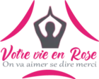 Votre vie en Rose